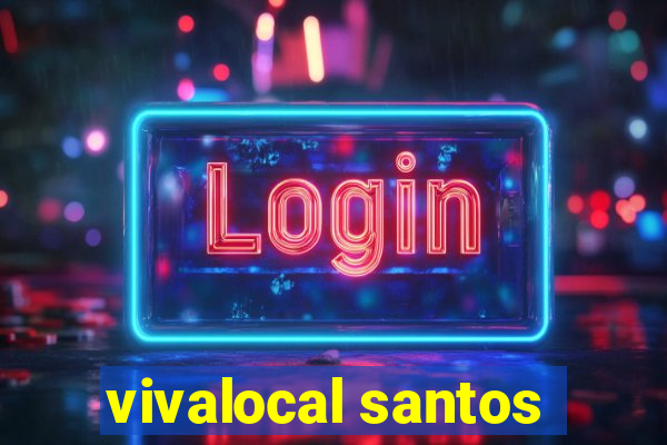 vivalocal santos